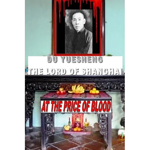 DU YUESHENG The Lord of Shanghai