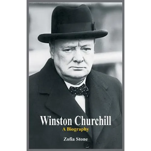 Winston Churchill: A Biography