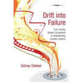 Drift into Failure: From Hunting Broken Components to Understanding Complex Systems