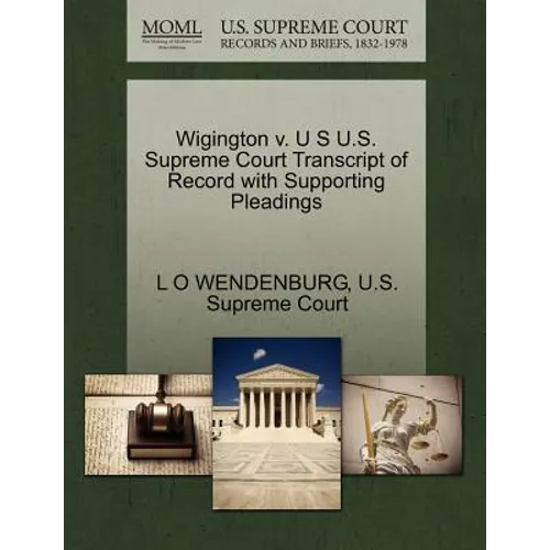 Wigington V. U S U.S. Supreme Court Transcript of Record with Supporting Pleadings