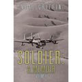 Soldier: A Memoir: Volume II