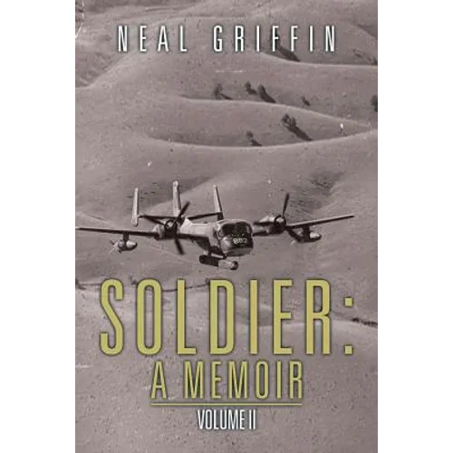 Soldier: A Memoir: Volume II