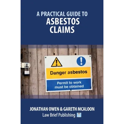 A Practical Guide to Asbestos Claims