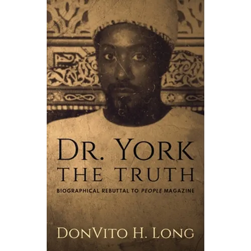 Dr. York - The Truth: Biographical Rebuttal To People Magazine