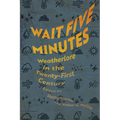 Wait Five Minutes: Weatherlore in the Twenty-First Century