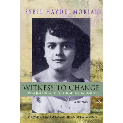 Witness to Change: From Jim Crow to Political Empowerment