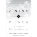 Rising to Power: The Journey of Exceptional Executives