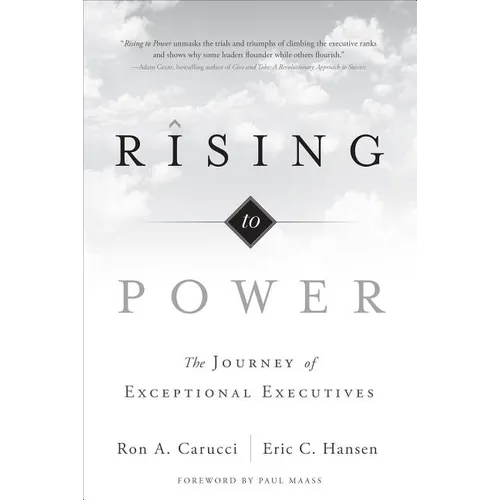 Rising to Power: The Journey of Exceptional Executives