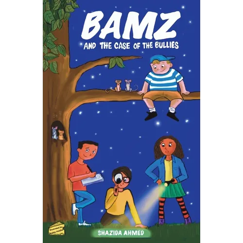 Bamz: And the Case of the Bullies