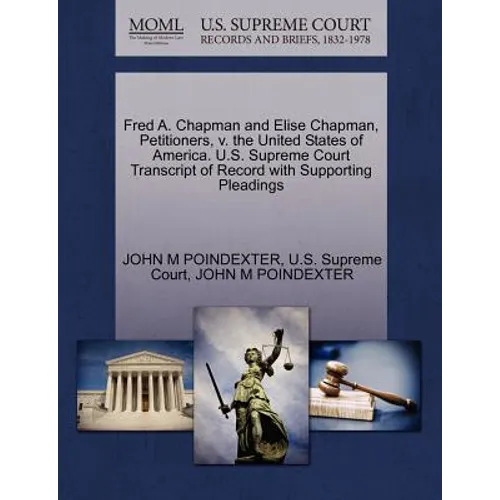 Fred A. Chapman and Elise Chapman, Petitioners, V. the United States of America. U.S. Supreme Court Transcript of Record with Supporting Pleadings