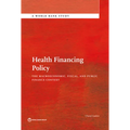 Health Financing Policy: The Macroeconomic, Fiscal, and Public Finance Context