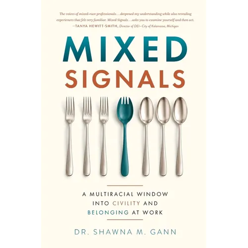 Mixed Signals: A Multiracial Window into Civility and Belonging at Work