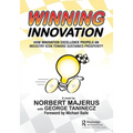 Winning Innovation: How Innovation Excellence Propels an Industry Icon Toward Sustained Prosperity