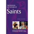 The Penguin Dictionary of Saints: Third Edition