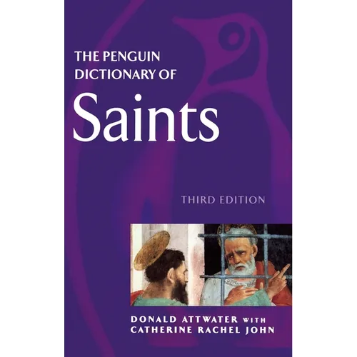 The Penguin Dictionary of Saints: Third Edition
