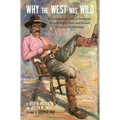 Why the West Was Wild: A Contemporary Look at the Antics of Some Highly Publicized Kansas Cowtown Personalities