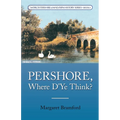 Pershore, Where D'Ye Think?: Worcestershire & Malvern History Series Book 4