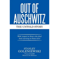 Out of Auschwitz: The Untold Story