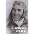From Barnstorming to Bush Pilot