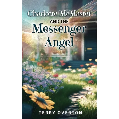 Charlotte McMaster and the Messenger Angel