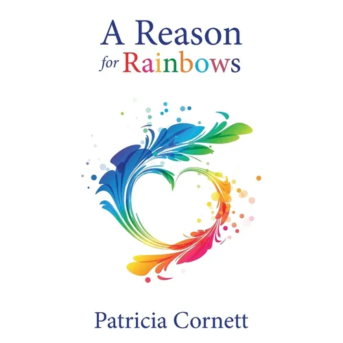 A Reason for Rainbows
