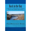 Back in the Day: : A Memoir of Healdsburg's Golden Era in the 1940s and 1950s