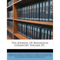 The Journal Of Biological Chemistry, Volume 29...