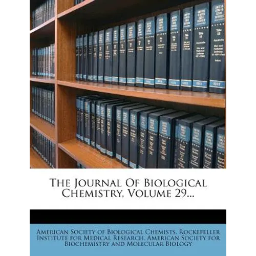 The Journal Of Biological Chemistry, Volume 29...