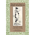 The Life and Travels of John Bartram: From Lake Ontario to the River St. John