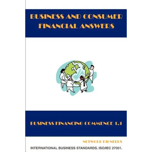 Business and Consumer Financial Answers: Business Financing Commence 1.1