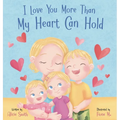 I Love You More Than My Heart Can Hold