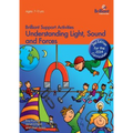 Understanding Light, Sound and Forces - Brilliant Support Activities, 2nd Edition