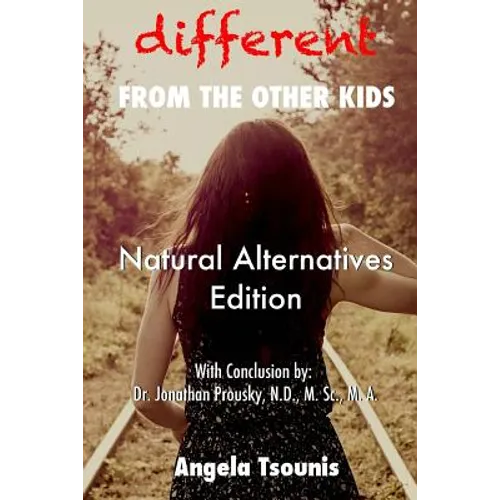 Different From the Other Kids - Natural Alternatives Edition