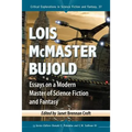 Lois McMaster Bujold: Essays on a Modern Master of Science Fiction and Fantasy