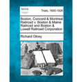 Boston, Concord & Montreal Railroad V. Boston & Maine Railroad and Boston & Lowell Railroad Corporation