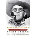 Print the Legend: The Life and Times of John Ford