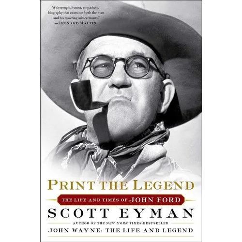 Print the Legend: The Life and Times of John Ford