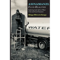 Asinamanzi: Fluid Realities -Exploring South Africa's Water Crisis and Social Dynamics