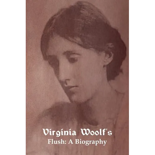 Flush: A Biography