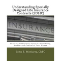 Understanding Specially Designed Life Insurance Contracts (SDLIC): Thinking Differently about the Flexibility, Access, and Control of Your Money