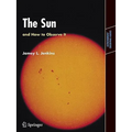 The Sun and How to Observe It