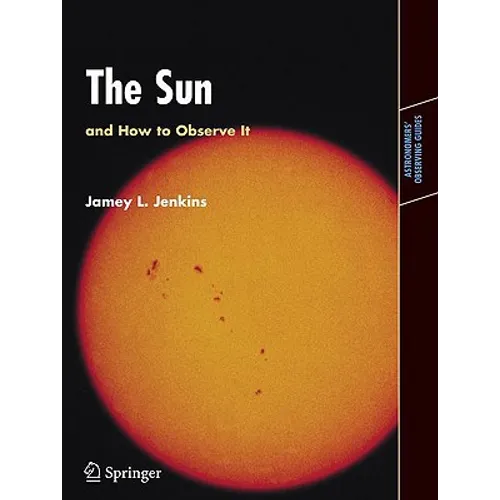 The Sun and How to Observe It