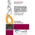 Orchestrating Supply Chain Opportunities