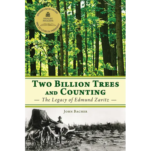 Two Billion Trees and Counting: The Legacy of Edmund Zavitz