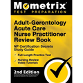 Adult-Gerontology Acute Care Nurse Practitioner Review Book - NP Certification Secrets Study Guide, Full-Length Practice Test, Nursing Review Video Tu