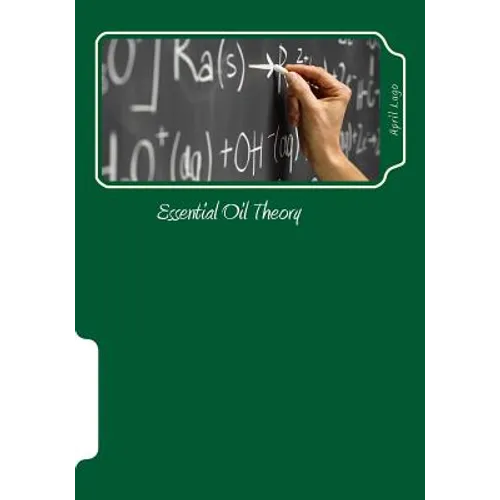 Essential Oil Theory: Chemistry of Essential Oils