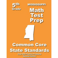 Mississippi 5th Grade Math Test Prep: Common Core Learning Standards