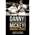 Danny and Mickey, Ordinary Heroes