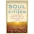 Soul of a Citizen: Living with Conviction in Challenging Times