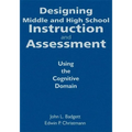 Designing Middle and High School Instruction and Assessment: Using the Cognitive Domain